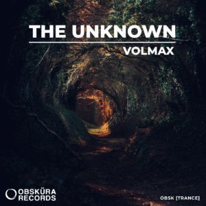 Volmax - The Unknown (Original Mix)