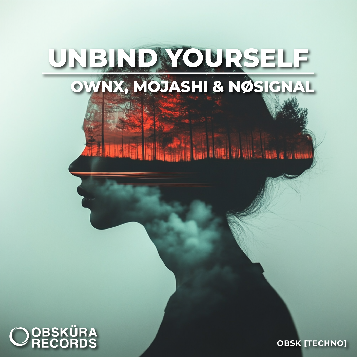 Unbind_Yourself_orignial_mix-OWNX-Mojashi-NøSignal